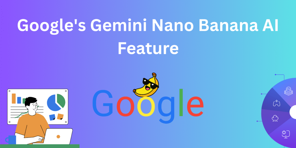 Google Gemini Nano Banana AI